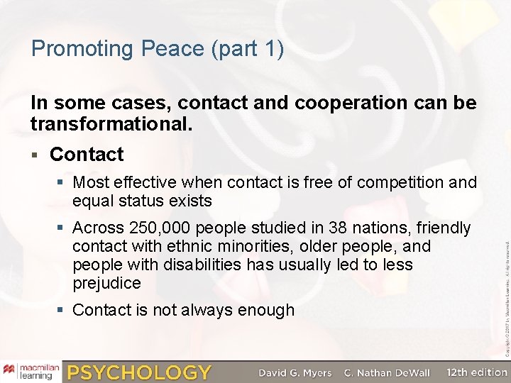 Promoting Peace (part 1) In some cases, contact and cooperation can be transformational. §