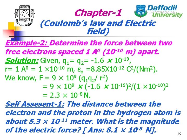 Chapter-1 (Coulomb’s law and Electric field) Example-2: Determine the force between two free electrons