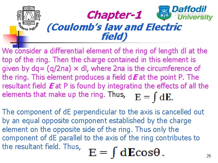 Chapter-1 (Coulomb’s law and Electric field) We consider a differential element of the ring