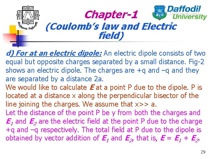 Chapter-1 (Coulomb’s law and Electric field) d) For at an electric dipole: An electric