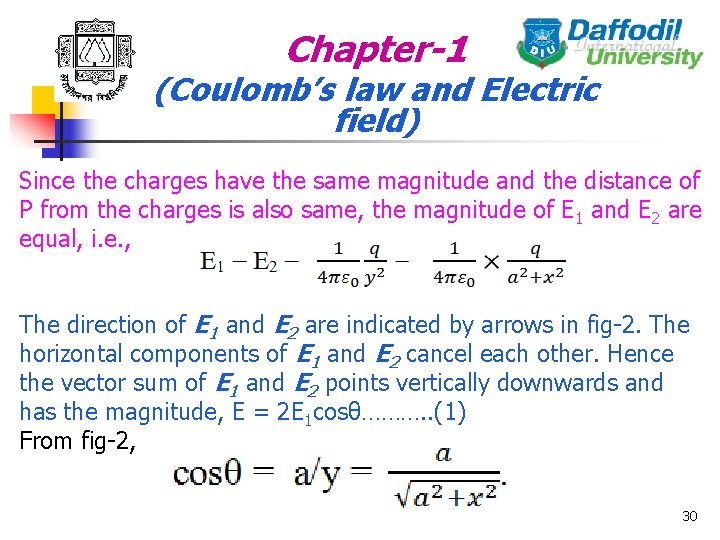 Chapter-1 (Coulomb’s law and Electric field) Since the charges have the same magnitude and