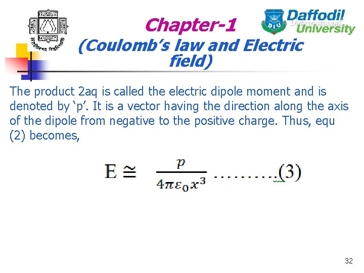 Chapter-1 (Coulomb’s law and Electric field) The product 2 aq is called the electric