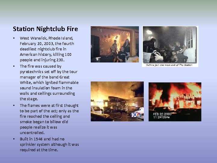 Station Nightclub Fire • • West Warwick, Rhode Island, February 20, 2003, the fourth