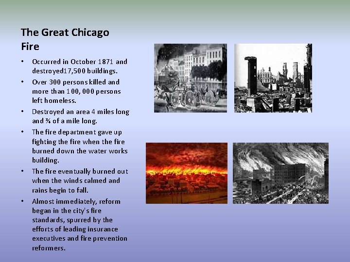The Great Chicago Fire • • • Occurred in October 1871 and destroyed 17,