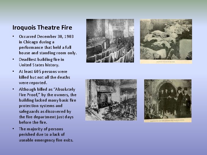 Iroquois Theatre Fire • • • Occurred December 30, 1903 in Chicago during a