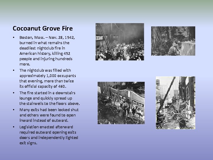 Cocoanut Grove Fire • • • Boston, Mass. – Nov. 28, 1942, burned in