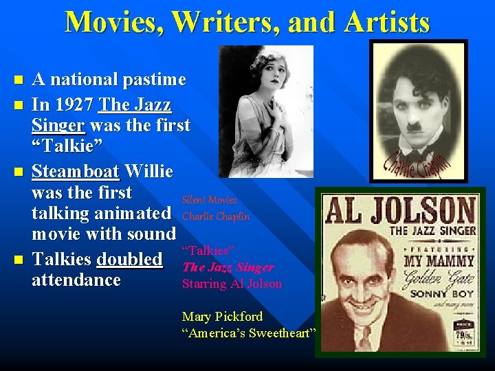 Movies, Writers, and Artists n n A national pastime In 1927 The Jazz Singer