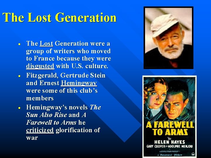 The Lost Generation The Lost Generation were a group of writers who moved to