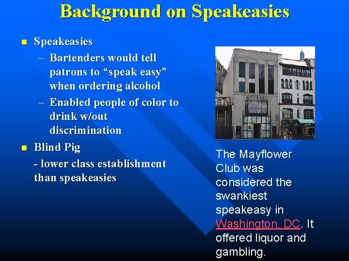 Background on Speakeasies n n Speakeasies – Bartenders would tell patrons to “speak easy”