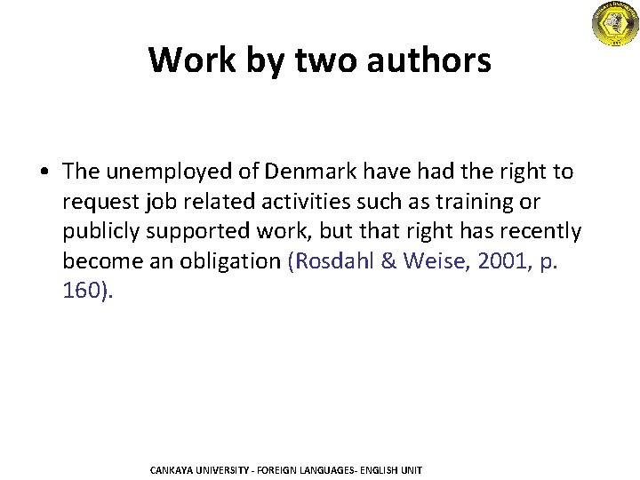 Work by two authors • The unemployed of Denmark have had the right to