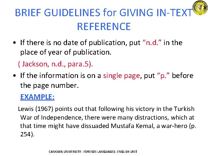 BRIEF GUIDELINES for GIVING IN-TEXT REFERENCE • If there is no date of publication,