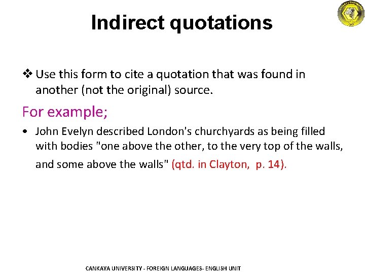 Indirect quotations v Use this form to cite a quotation that was found in