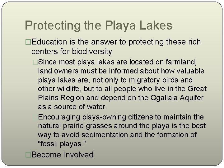 Protecting the Playa Lakes �Education is the answer to protecting these rich centers for