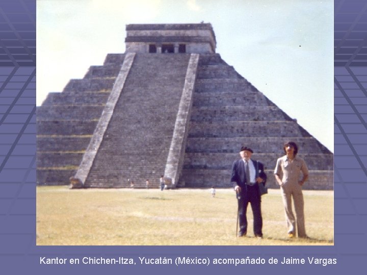 Kantor en Chichen-Itza, Yucatán (México) acompañado de Jaime Vargas 