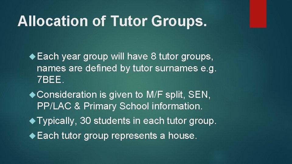 Allocation of Tutor Groups. Each year group will have 8 tutor groups, names are