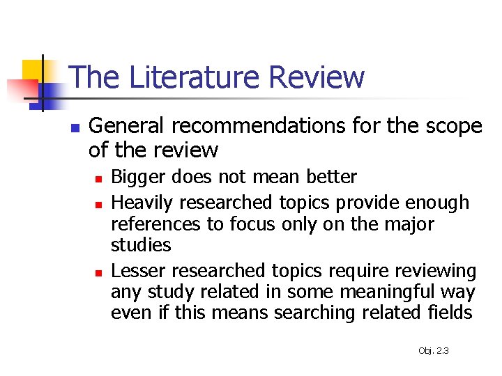 The Literature Review n General recommendations for the scope of the review n n