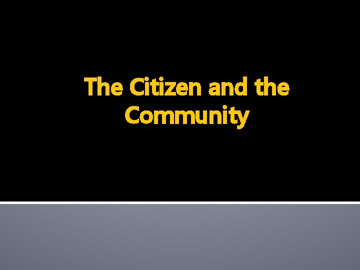 The Citizen and the Community 