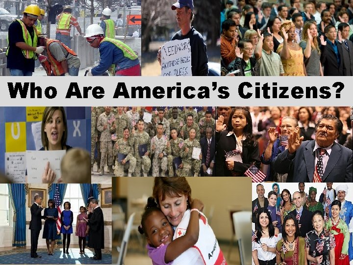 Who Are America’s Citizens? 