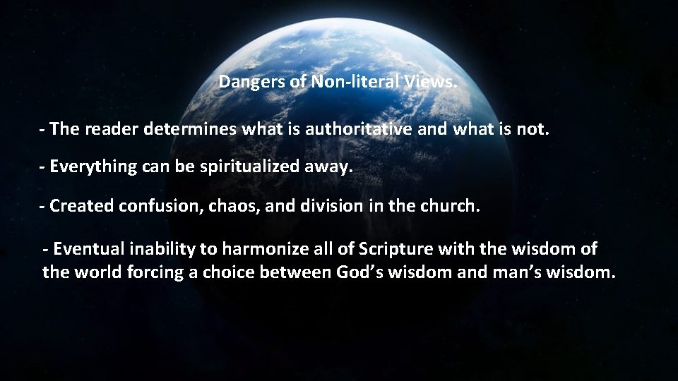 Dangers of Non-literal Views. - The reader determines what is authoritative and what is