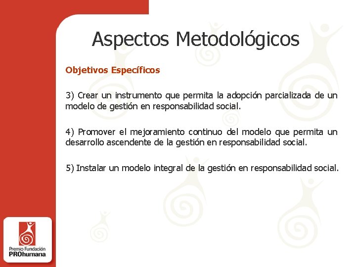 Aspectos Metodológicos Objetivos Específicos 3) Crear un instrumento que permita la adopción parcializada de