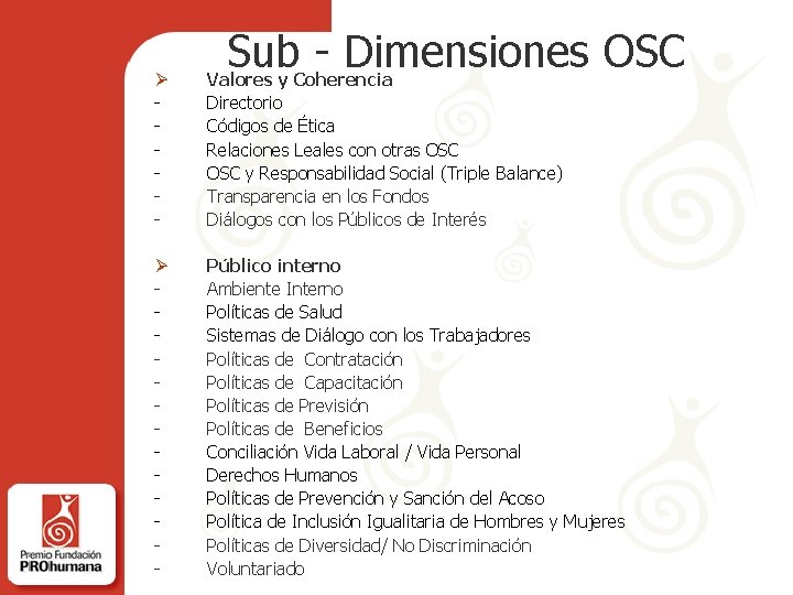 Sub - Dimensiones OSC Ø - Valores y Coherencia Directorio Códigos de Ética Relaciones