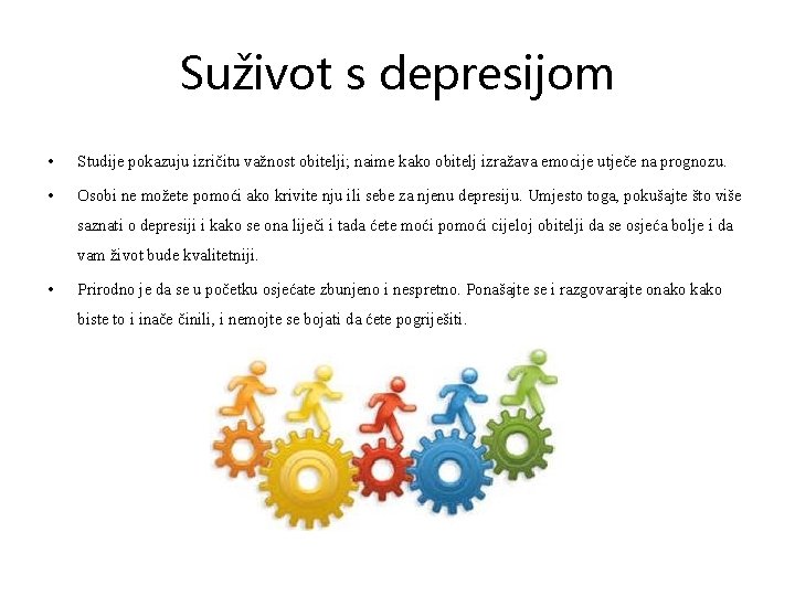 Suživot s depresijom • Studije pokazuju izričitu važnost obitelji; naime kako obitelj izražava emocije