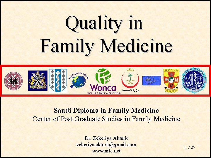 Quality in Family Medicine Saudi Diploma in Family Medicine Center of Post Graduate Studies