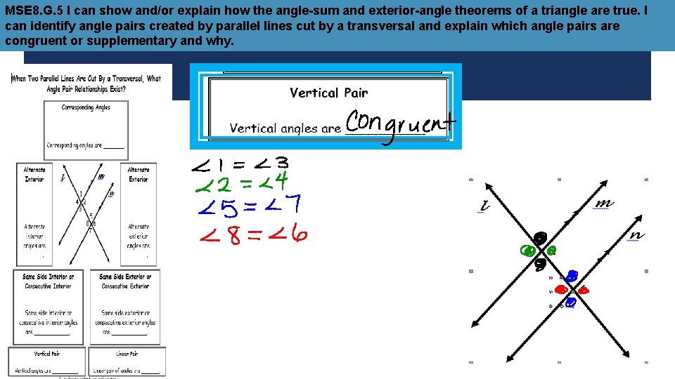 MSE 8. G. 5 I can show and/or explain how the angle-sum and exterior-angle