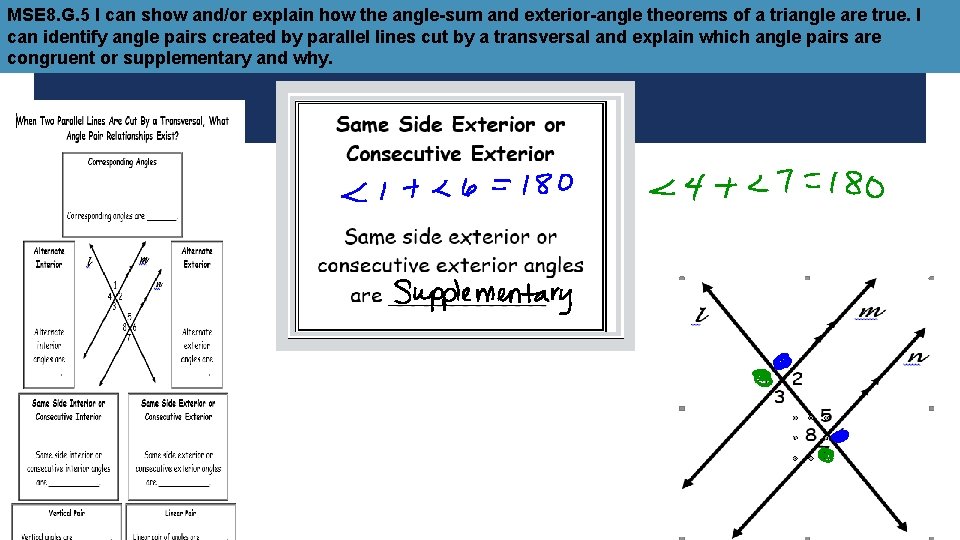 MSE 8. G. 5 I can show and/or explain how the angle-sum and exterior-angle