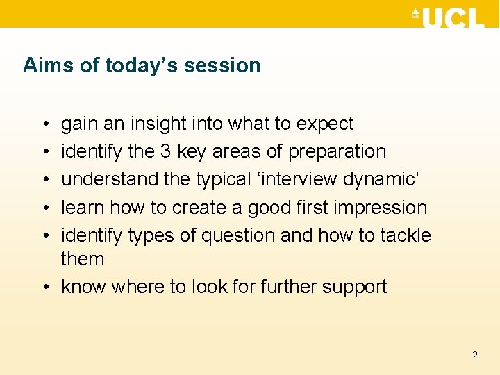 Aims of today’s session • • • gain an insight into what to expect