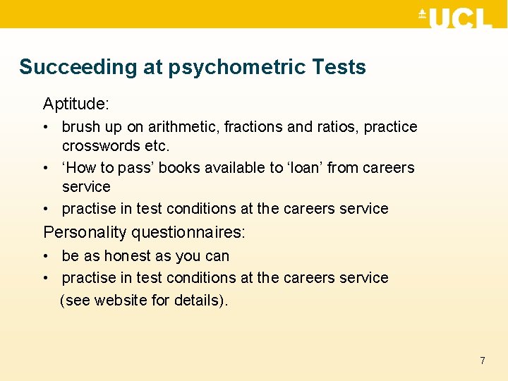 Succeeding at psychometric Tests Aptitude: • brush up on arithmetic, fractions and ratios, practice