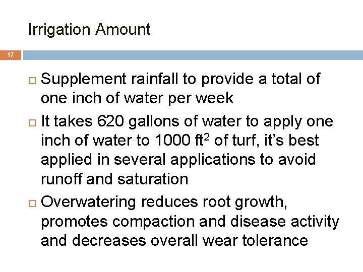 Irrigation Amount 17 Supplement rainfall to provide a total of one inch of water