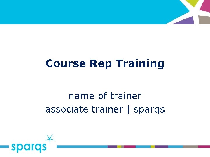 Course Rep Training name of trainer associate trainer | sparqs 