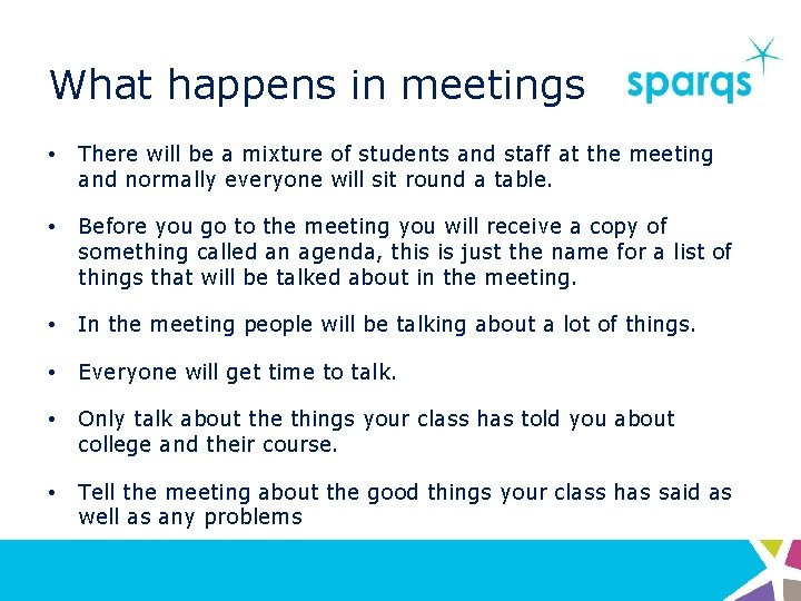 What happens in meetings • There will be a mixture of students and staff