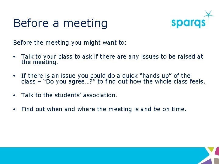 Before a meeting Before the meeting you might want to: • Talk to your