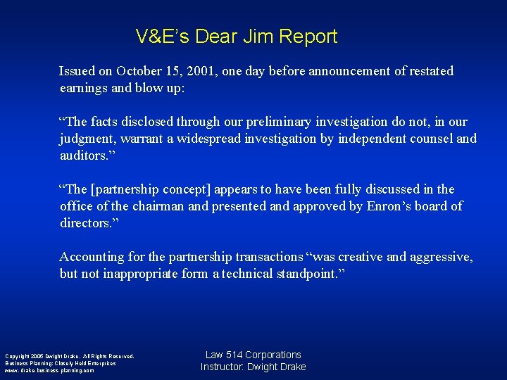 V&E’s Dear Jim Report Issued on October 15, 2001, one day before announcement of