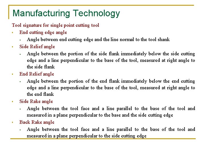 Manufacturing Technology Tool signature for single point cutting tool § End cutting edge angle