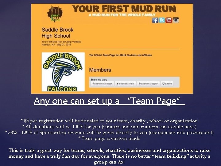 Any one can set up a “Team Page” * $5 per registration will be