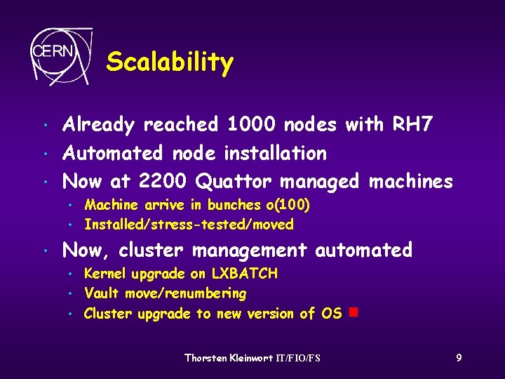Scalability • • • Already reached 1000 nodes with RH 7 Automated node installation