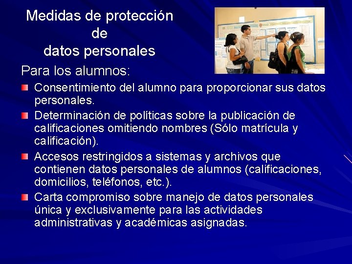 Medidas de protección de datos personales Para los alumnos: Consentimiento del alumno para proporcionar