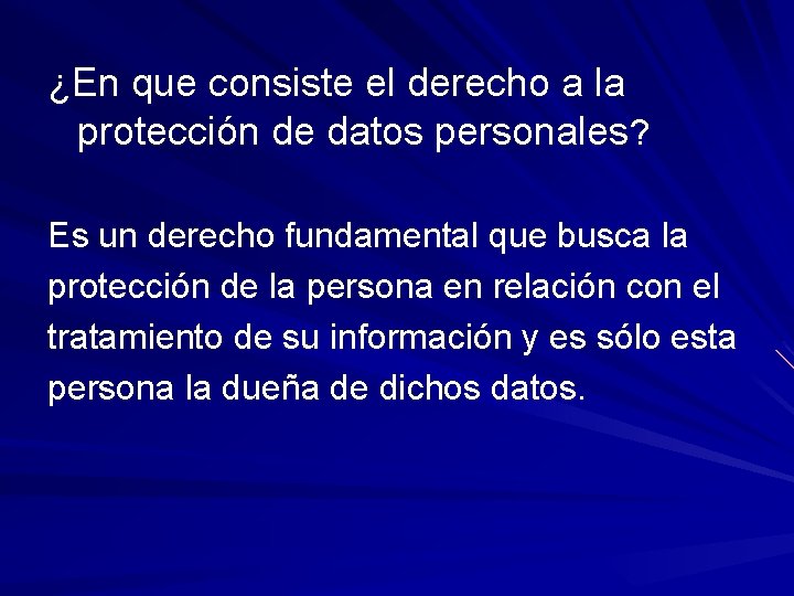 ¿En que consiste el derecho a la protección de datos personales? Es un derecho