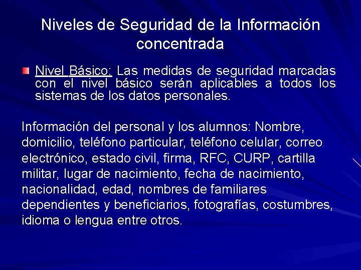 Niveles de Seguridad de la Información concentrada Nivel Básico: Las medidas de seguridad marcadas