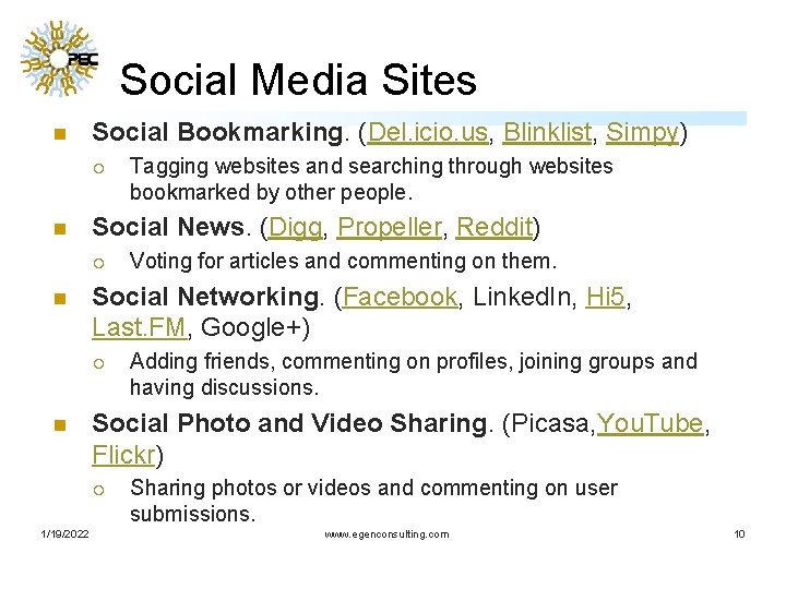Social Media Sites n Social Bookmarking. (Del. icio. us, Blinklist, Simpy) ¡ n Social