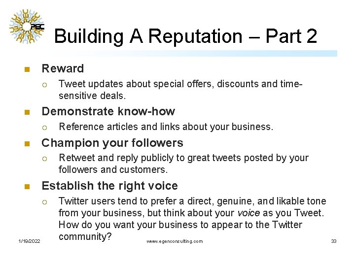 Building A Reputation – Part 2 n Reward ¡ n Demonstrate know-how ¡ n