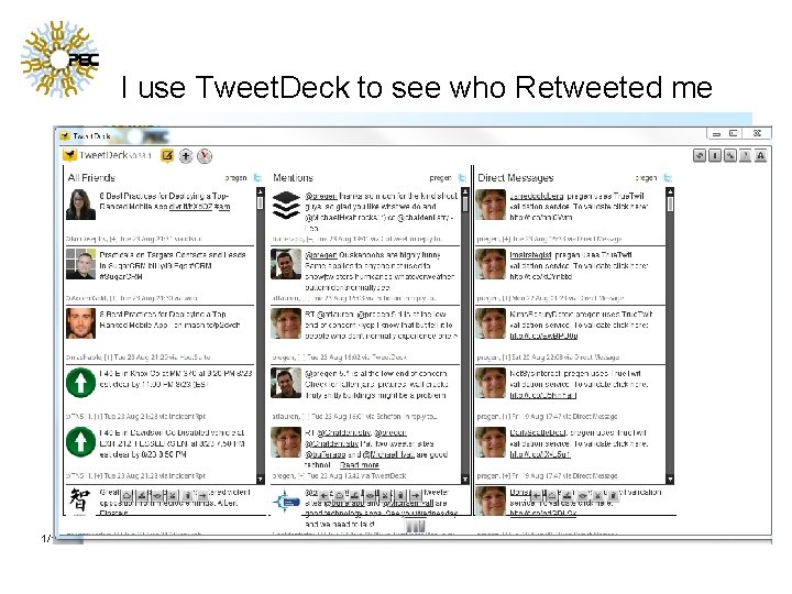 I use Tweet. Deck to see who Retweeted me 1/19/2022 www. egenconsulting. com 35