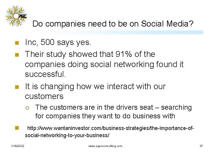 Do companies need to be on Social Media? n n n Inc, 500 says