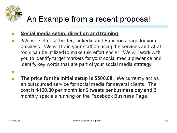 An Example from a recent proposal n n Social media setup, direction and training