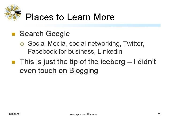 Places to Learn More n Search Google ¡ n 1/19/2022 Social Media, social networking,