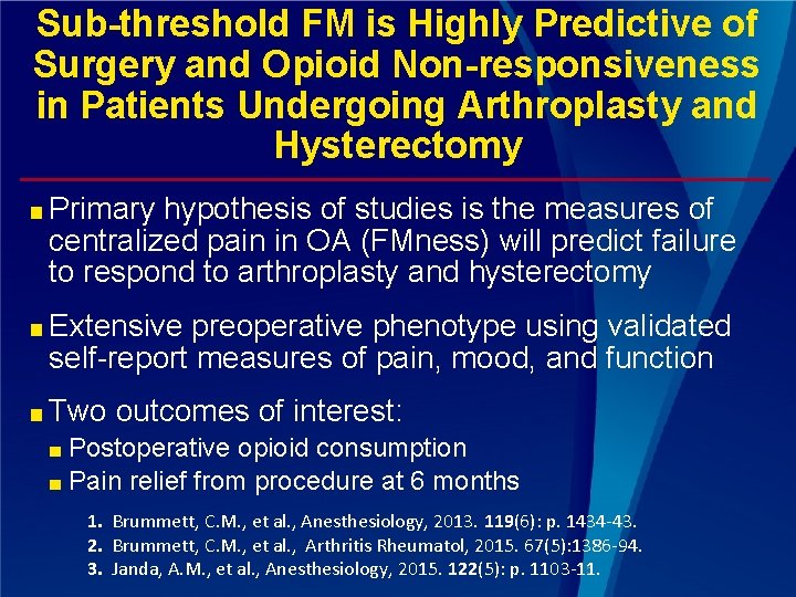 Sub-threshold FM is Highly Predictive of Surgery and Opioid Non-responsiveness in Patients Undergoing Arthroplasty