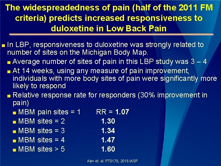The widespreadedness of pain (half of the 2011 FM criteria) predicts increased responsiveness to